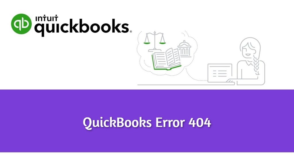 Quickbooks Error 404: Introduction